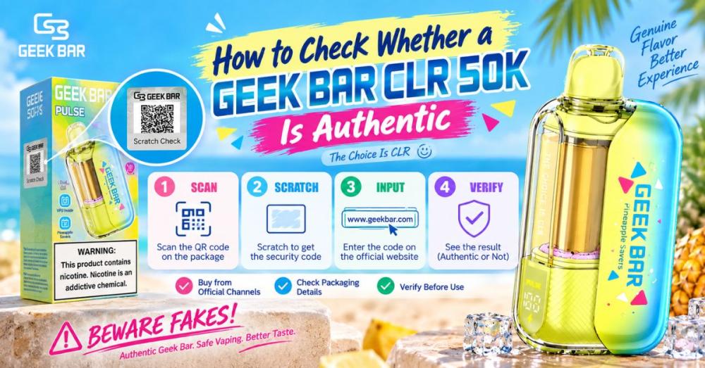 How to Check Whether a Geek Bar CLR 50K Is Authentic