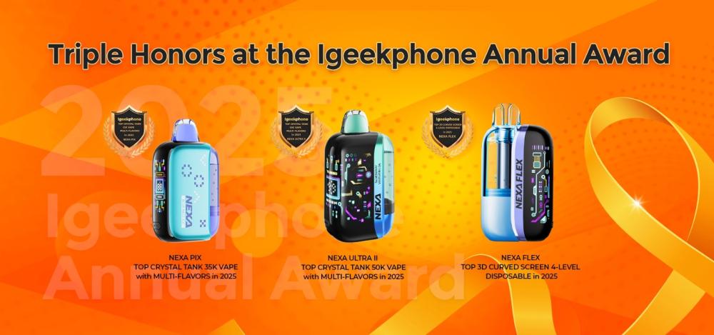 NEXA PIX Top Crystal Tank 35K Vape with Multi-Flavors at the 2025 Igeekphone Annual Awards