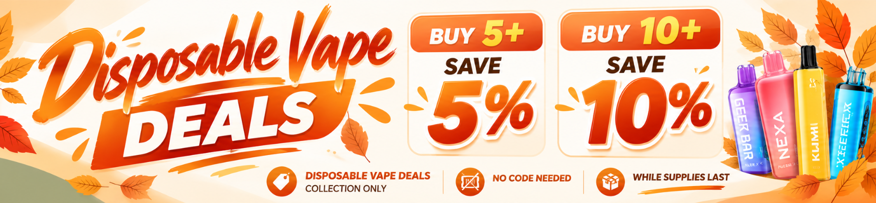 October Disposable Vape Deals - Buy 5+ Save 5% or Buy 10+ Save 10% - No Code Needed