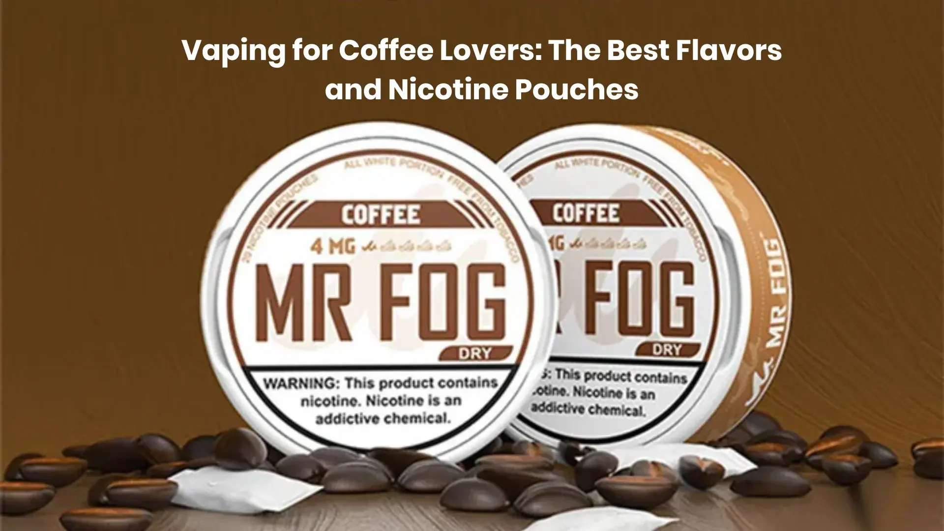 Vaping for Coffee Lovers: The Best Flavors and Nicotine Pouches