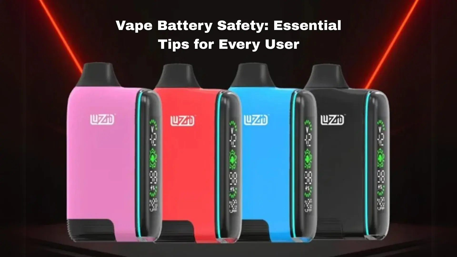 Vape Battery Safety: Essential Tips for Every User