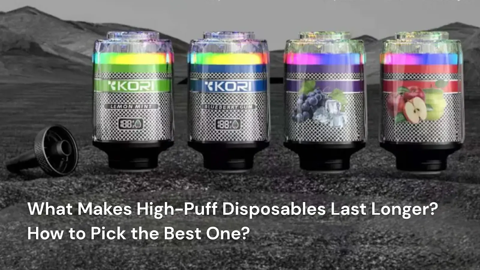 What Makes High-Puff Disposables Last Longer? How to Pick the Best One?